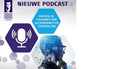 Podcastaflevering: De accountant en controller van de toekomst – Wat gaat er veranderen?